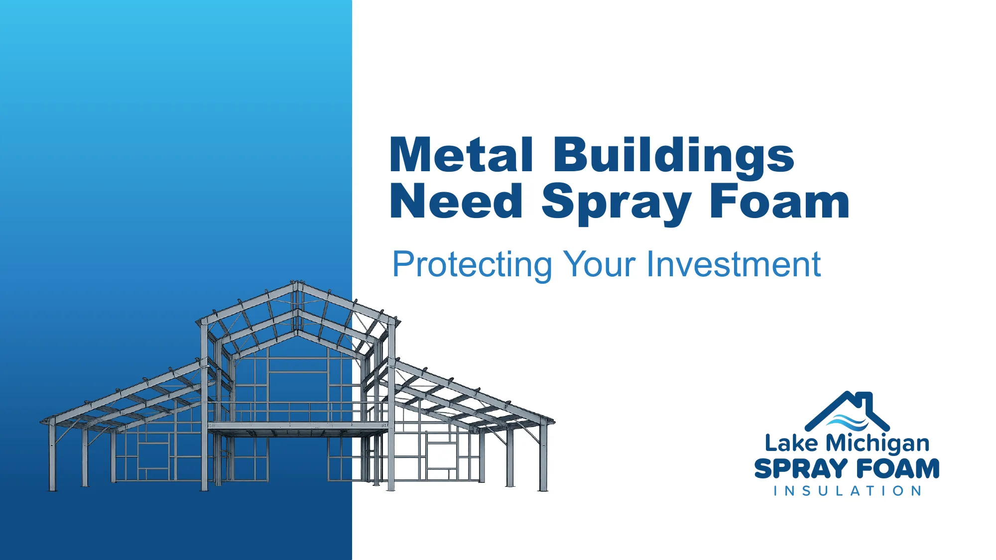 Metal Buildings Need Spray Foam - Protecting Your Investment cover page