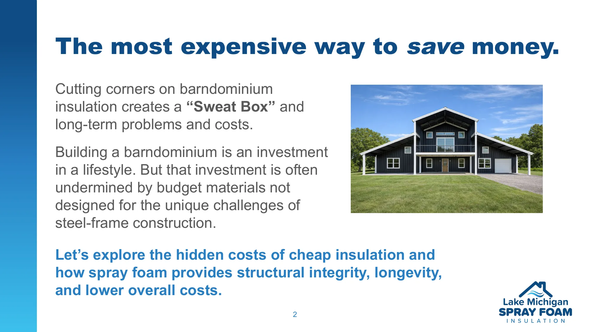 The most expensive way to save money - cutting corners on barndominium insulation